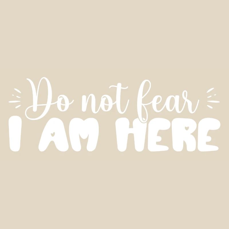 Don't Be Afraid, I'm Here – Inspiring