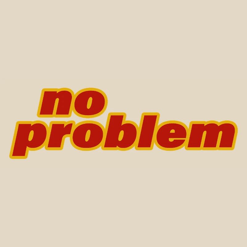 no problem