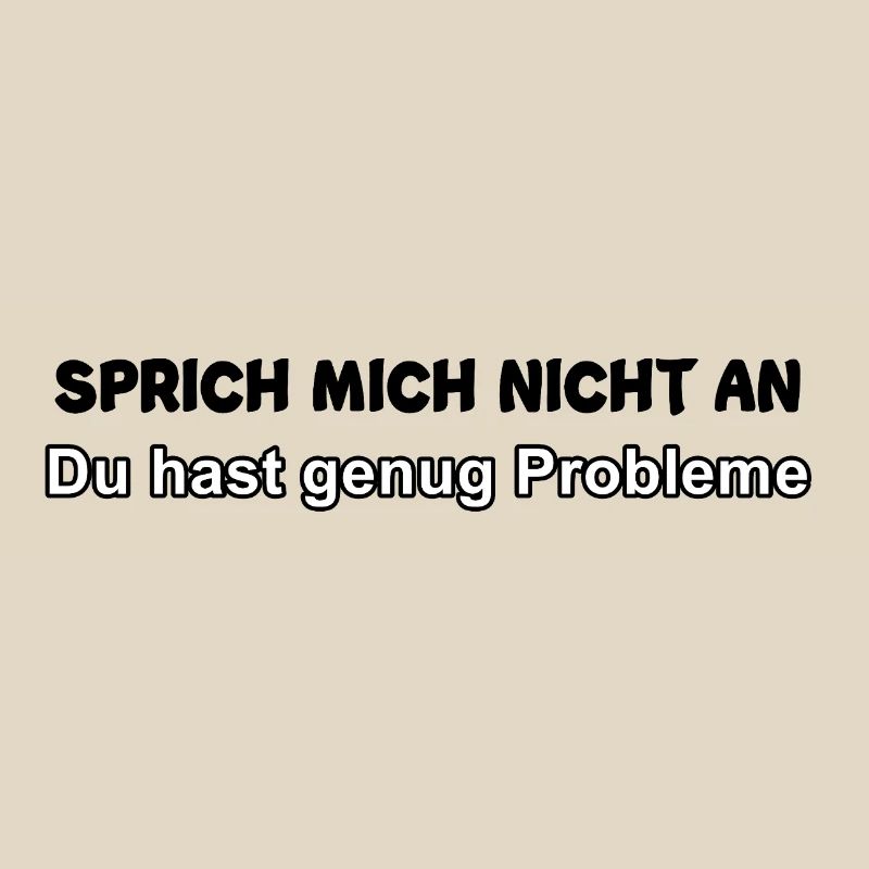 You've got enough problems