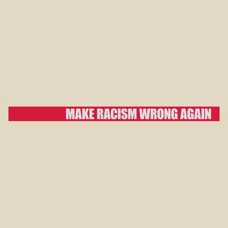 make racism wrong again