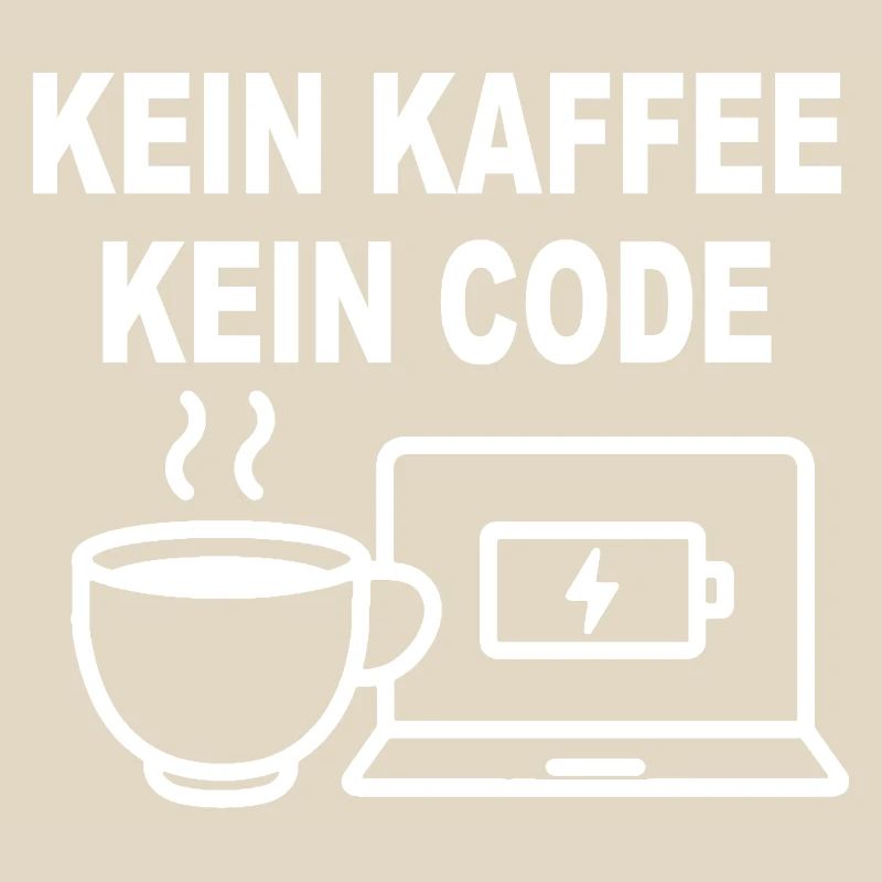 Kein Kaffee Kein Code – Funny Programmer Design
