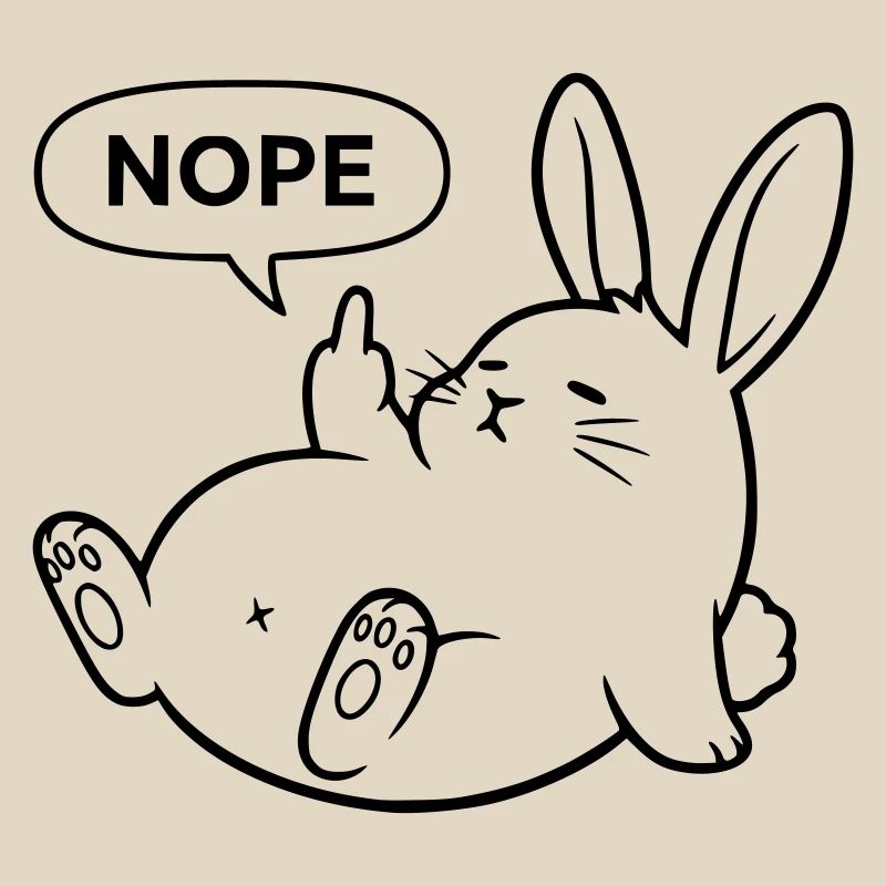 Nope Rabbit | Naughty Bunny Statement