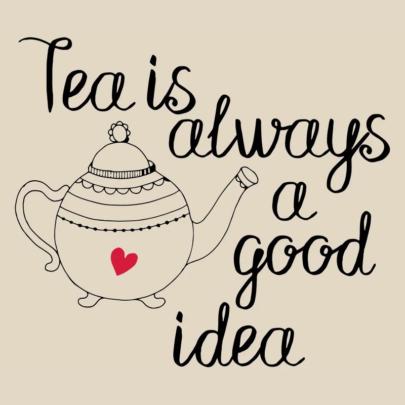 Tee ist immer eine gute Idee 2c