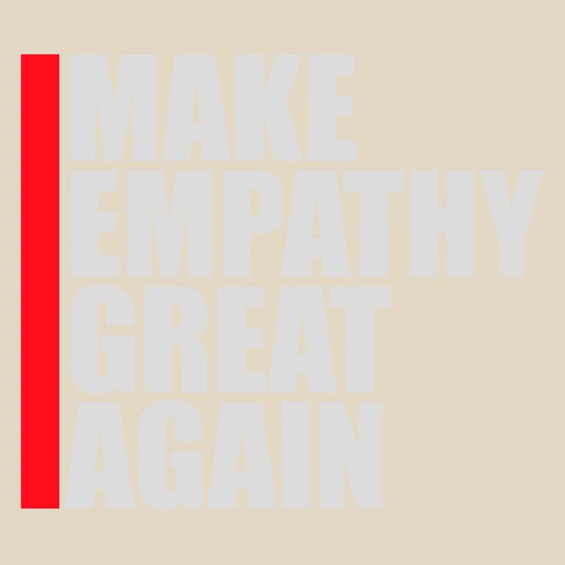Make Empathy Great Again Politisch Statement Hoffn