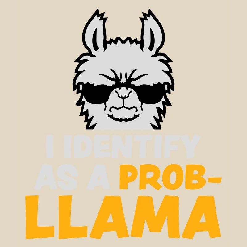 I Identify As A Probllama Cool Lama Problem Spruch