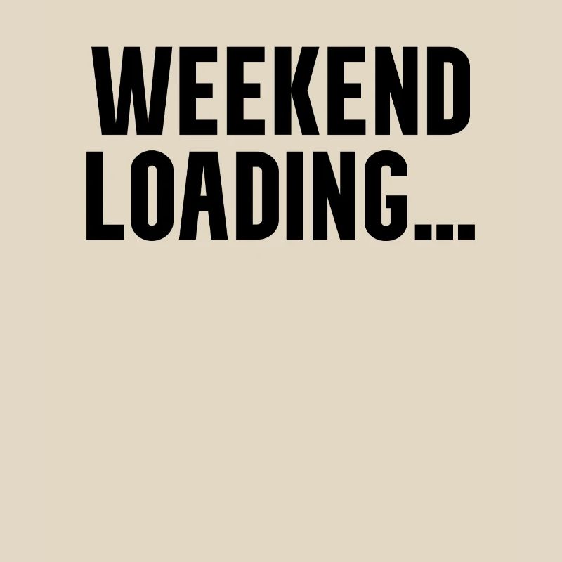 Weekend loading