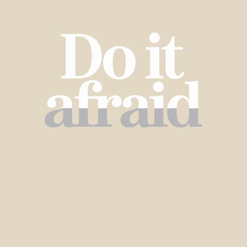 Do It Afraid Courage Development Motivation