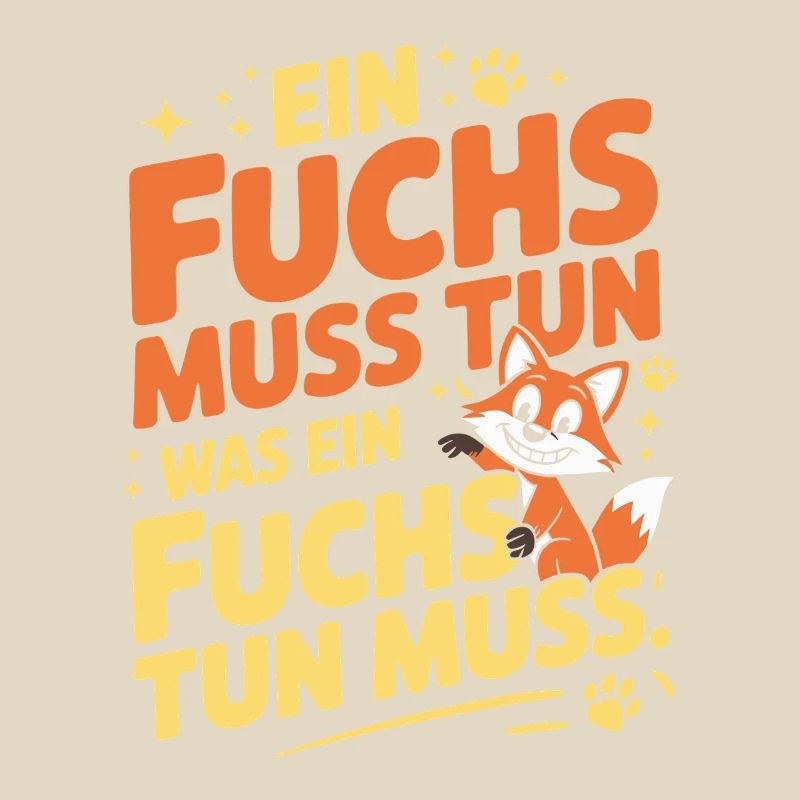 Fox saying: A fox must do what fox must do