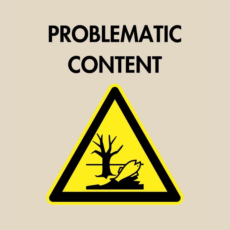 Problematic content