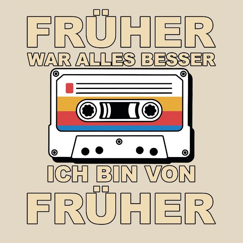 Everything was better in the past - I'm from before