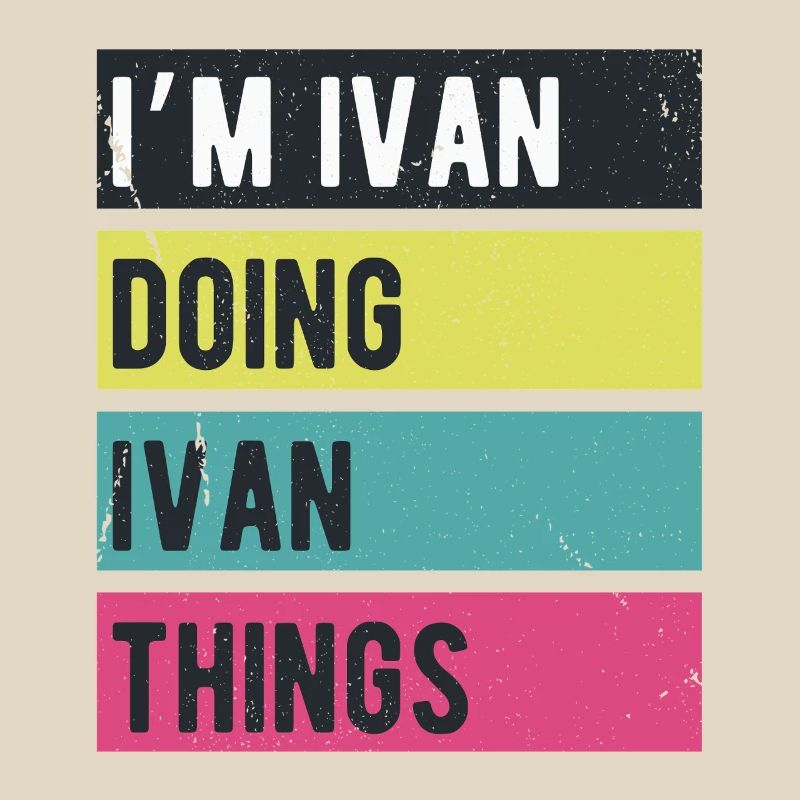 I’m Ivan Doing Ivan Things Retro Colors