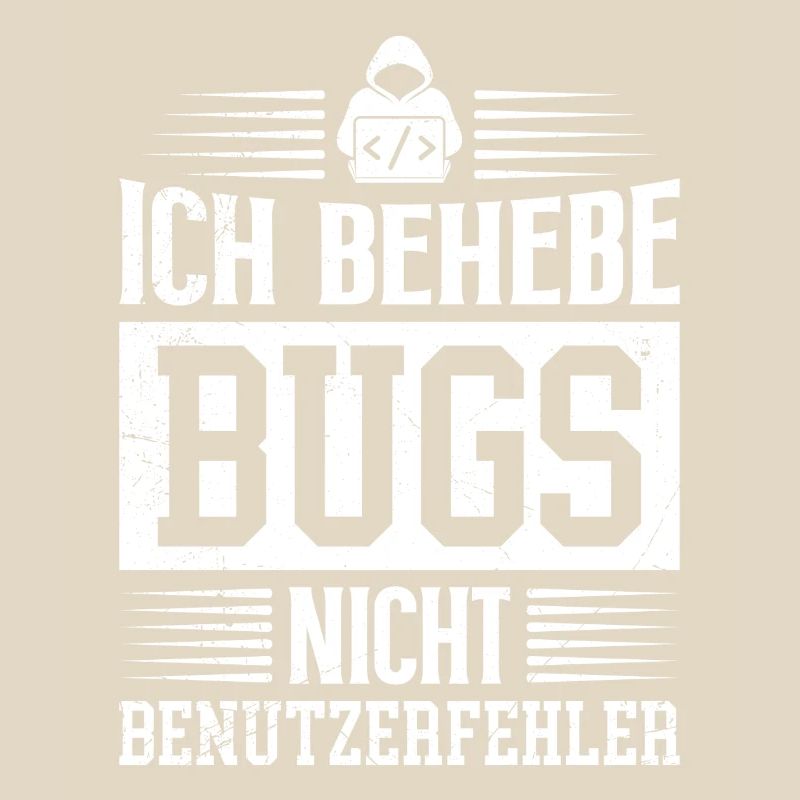 Coder ICH BEHEBE BUGS NICHT BENUTZERFEHLER LUSTIG