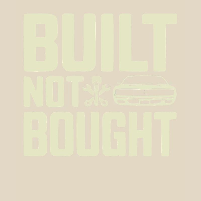 Built Not Bought Schrauber Statement