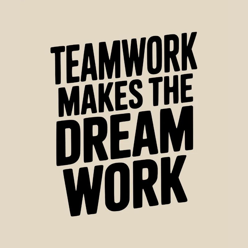 Teamwork Makes the Dream Work