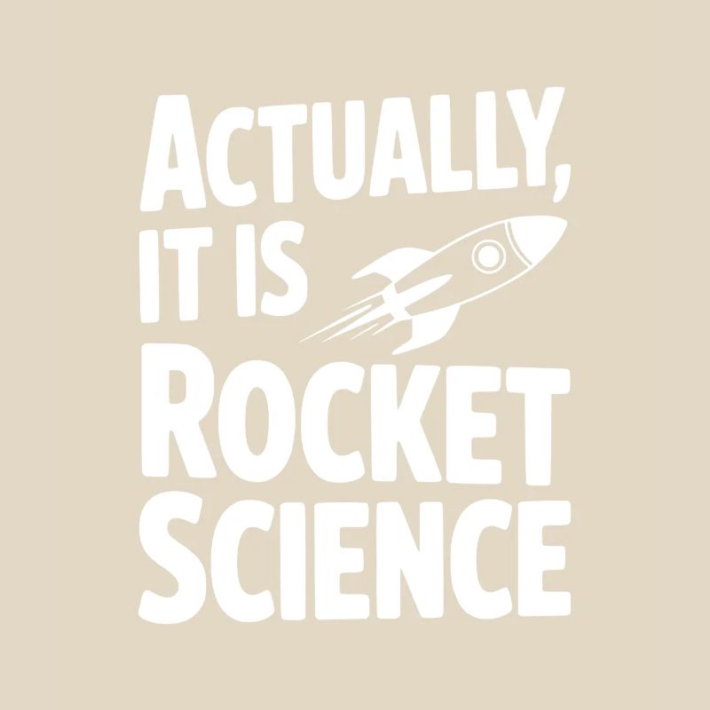 Actually It Is Rocket Science