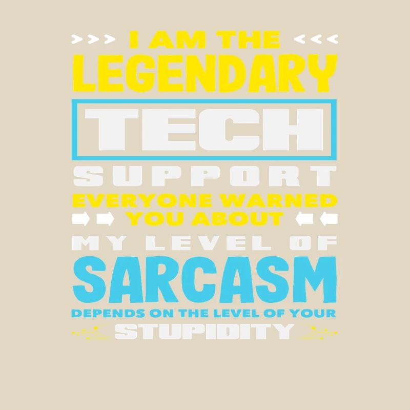 Legendary Tech Support Sarcasm IT Admin