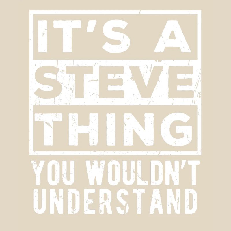 C’est une chose de Steve que tu ne comprendrais pas