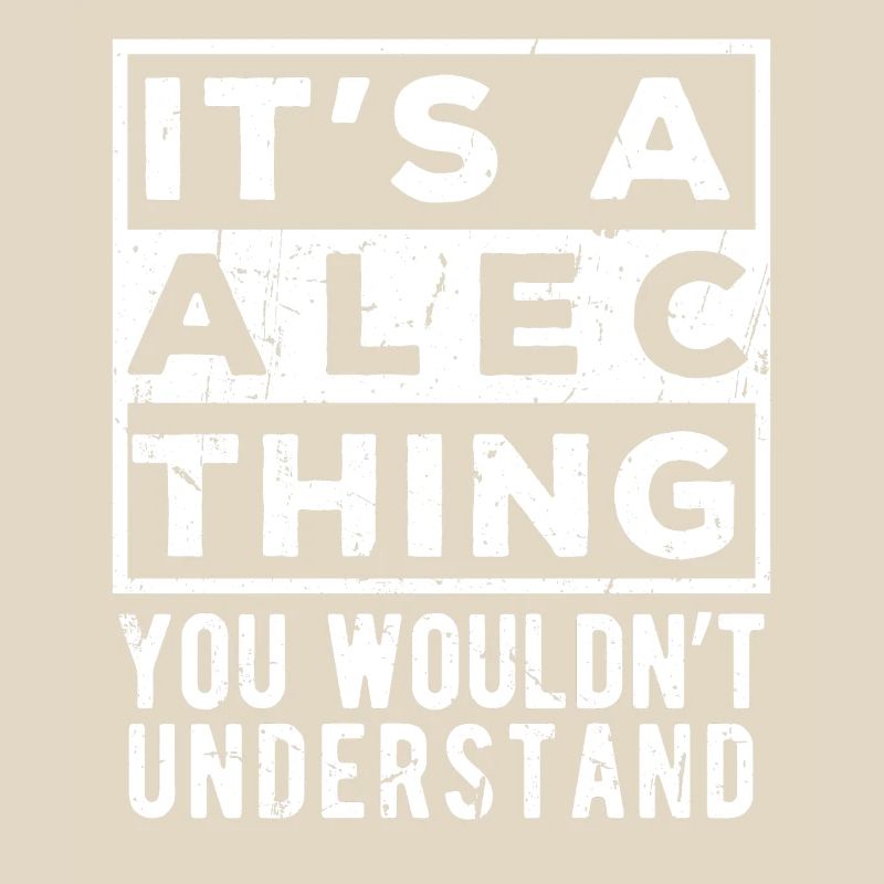 C’est une chose d’Alec que tu ne comprendrais pas