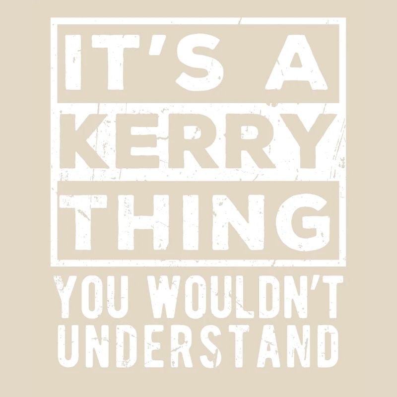 C’est une chose de Kerry que tu ne comprendrais pas