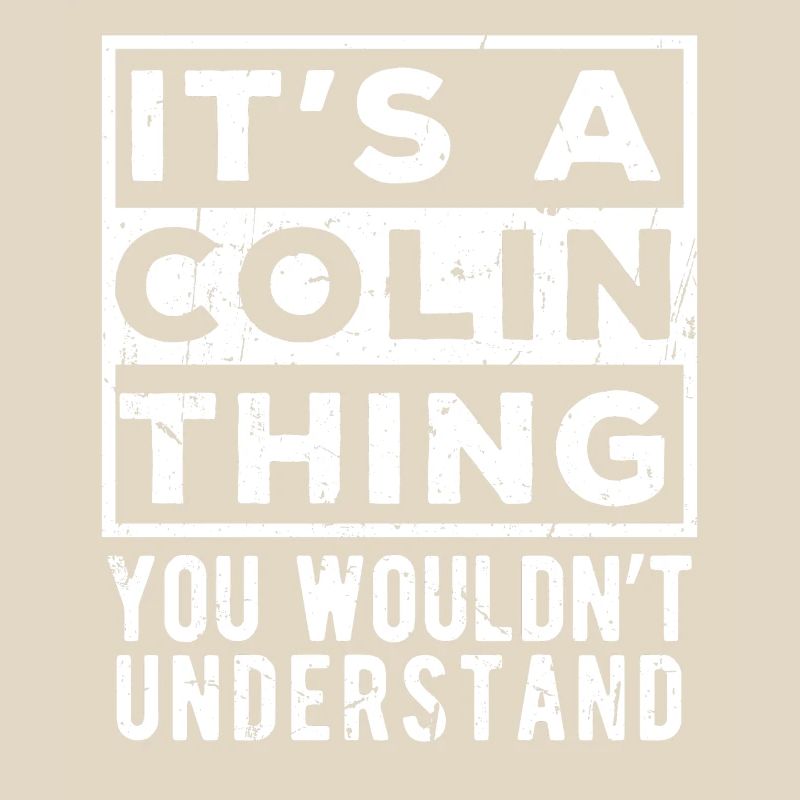 C’est une chose de Colin que tu ne comprendrais pas