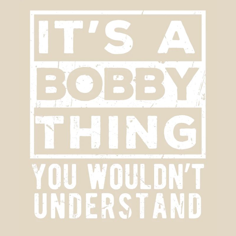 C’est une affaire de bobby que tu ne comprendrais pas