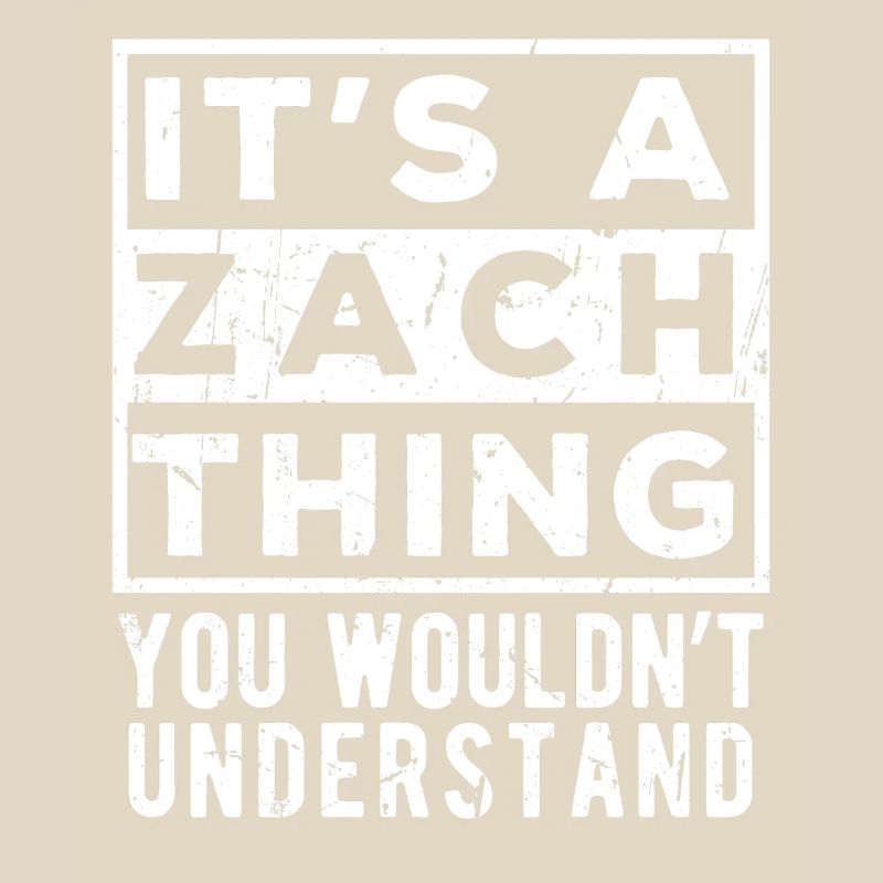 C’est une chose de Zach que tu ne comprendrais pas