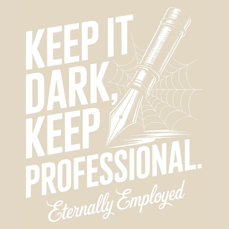 Keep It Dark, Keep It Professional