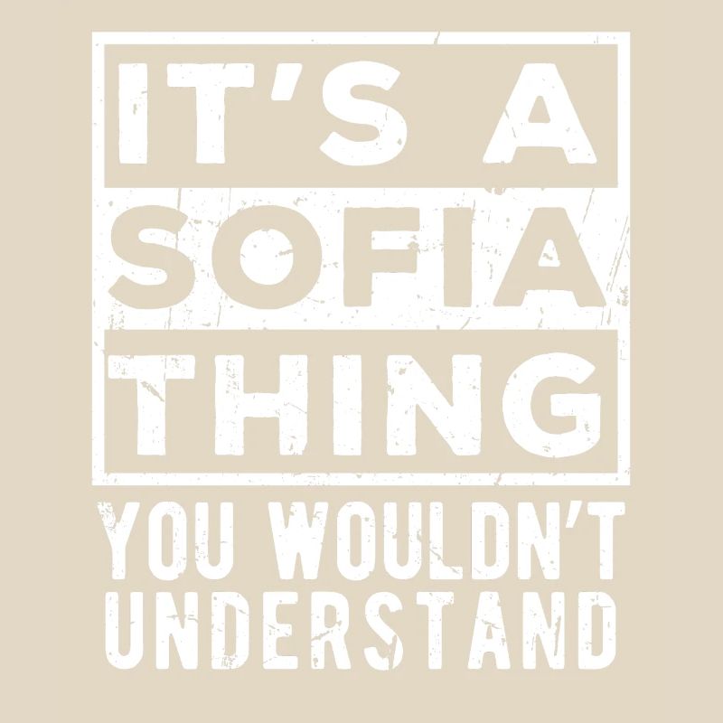 C’est une chose de Sofia que tu ne comprendrais pas