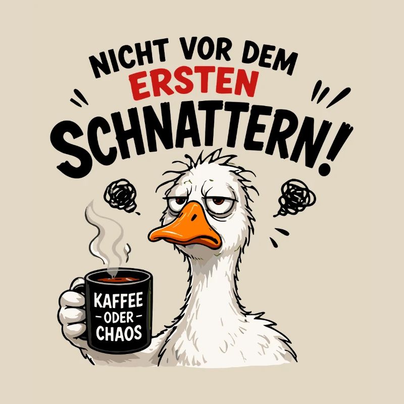  Nicht vor dem ersten Schnattern Kaffee oder Chaos