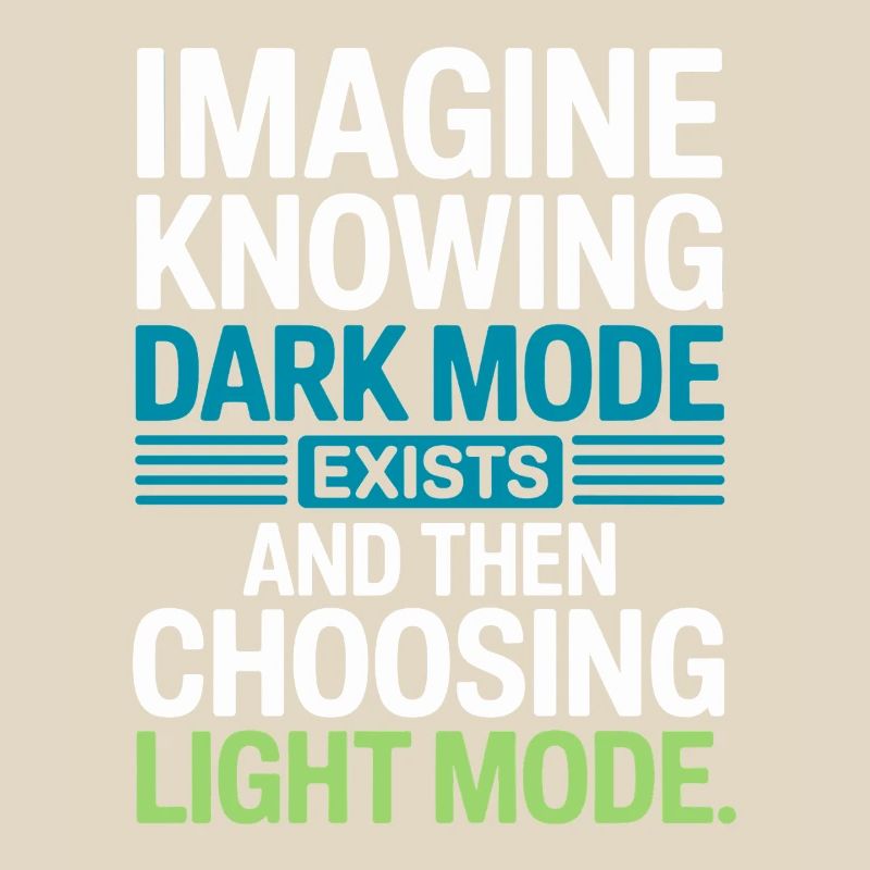 Le mode sombre existe Programmeur IT Nerd Coder Office