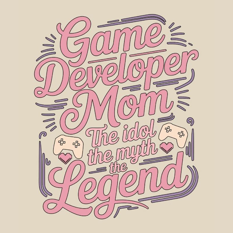 Game Developer Mom The Idol The Myth Game Coder