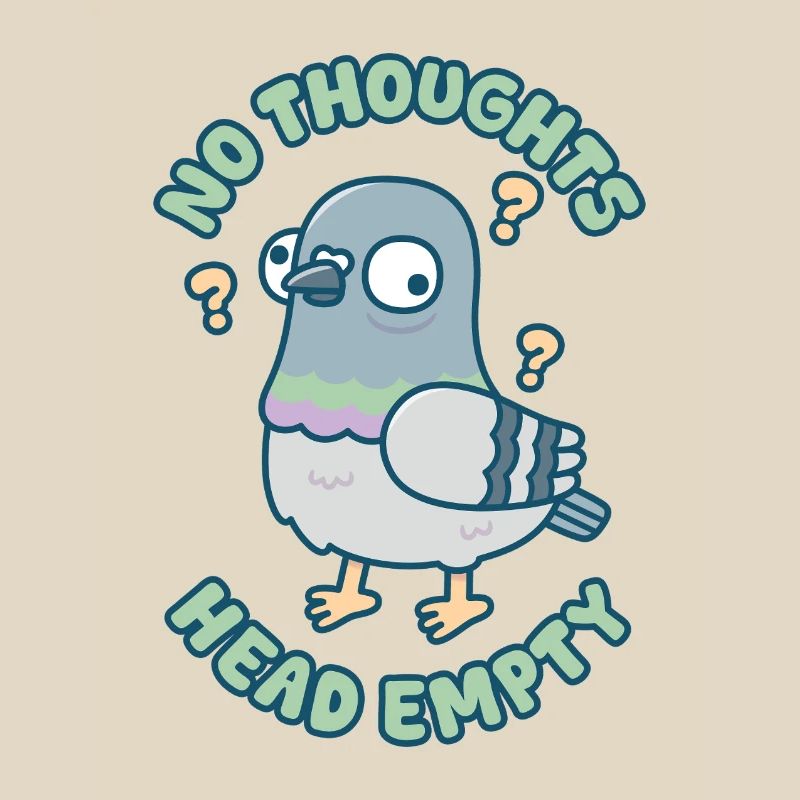 Cute Funny Pigeon No Thoughts Head Empty Meme