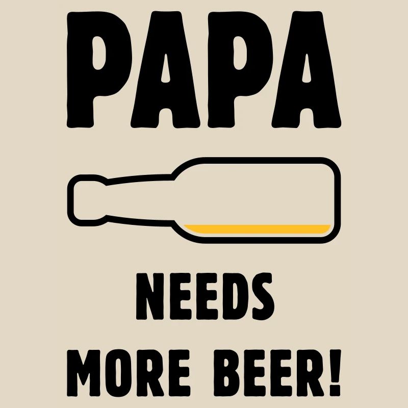 Papa Needs More Beer! (Vater Papi Bier / POS 2C)
