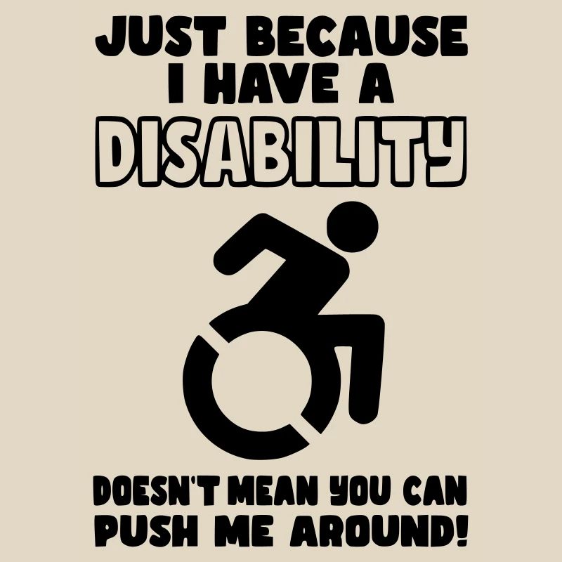 Even though I have a disability, wheelchair does not push*
