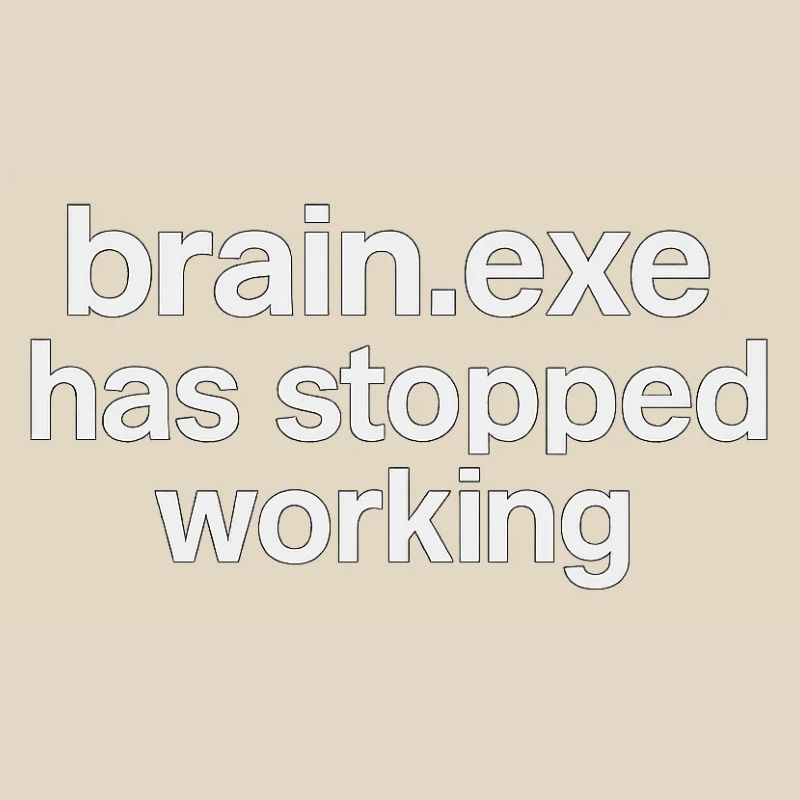 brain.exe has stopped working