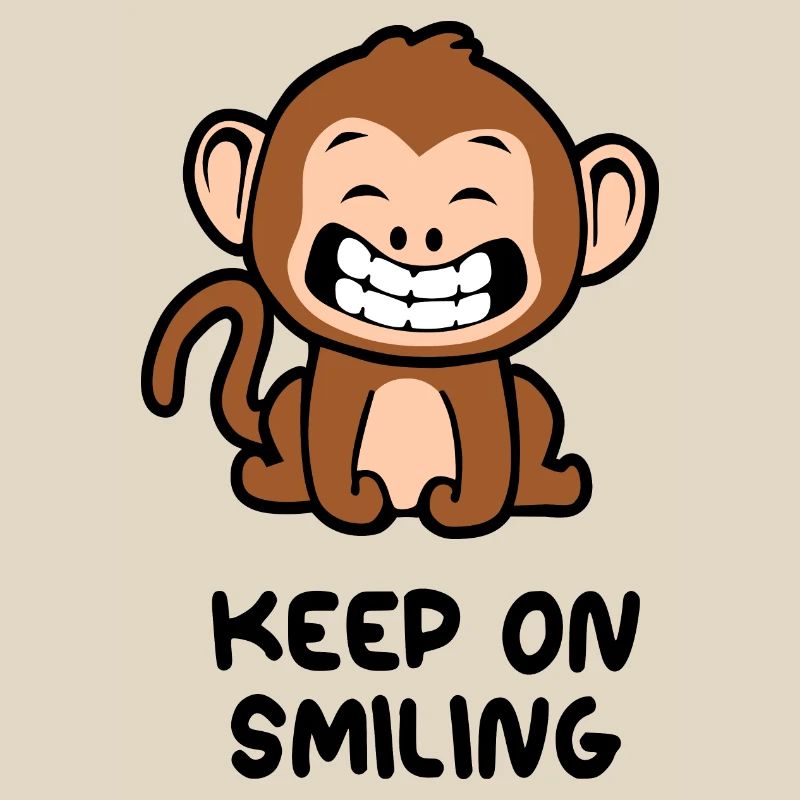 Keep on smiling monkey