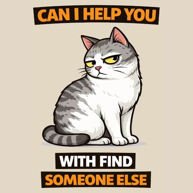 Moody Cat Help Find Someone Else