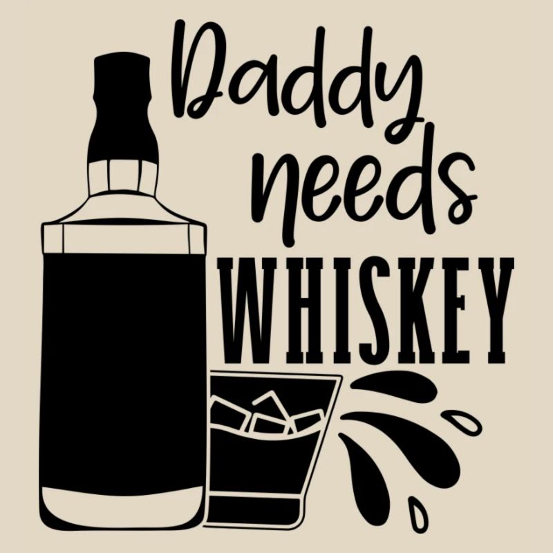 Daddy Needs a Drink Funny Saying