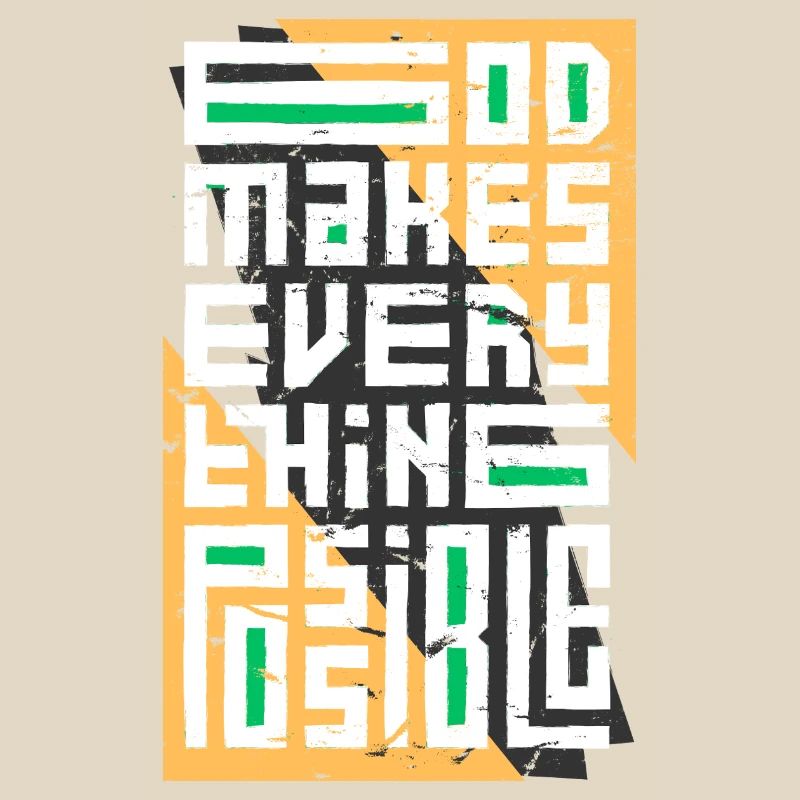 God Makes Everything Possible