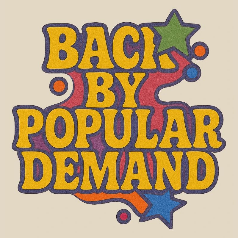 Back by Popular Demand Retro Script