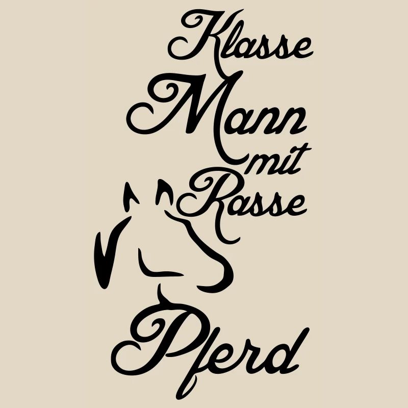 Klasse Mann - Rassepferd Geschenk