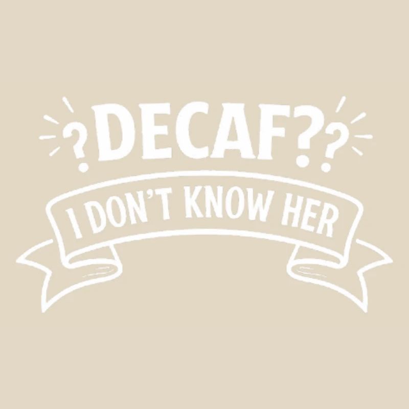 Descaf? I don't know her