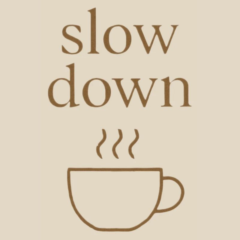Slow Down | Minimalist coffee moment