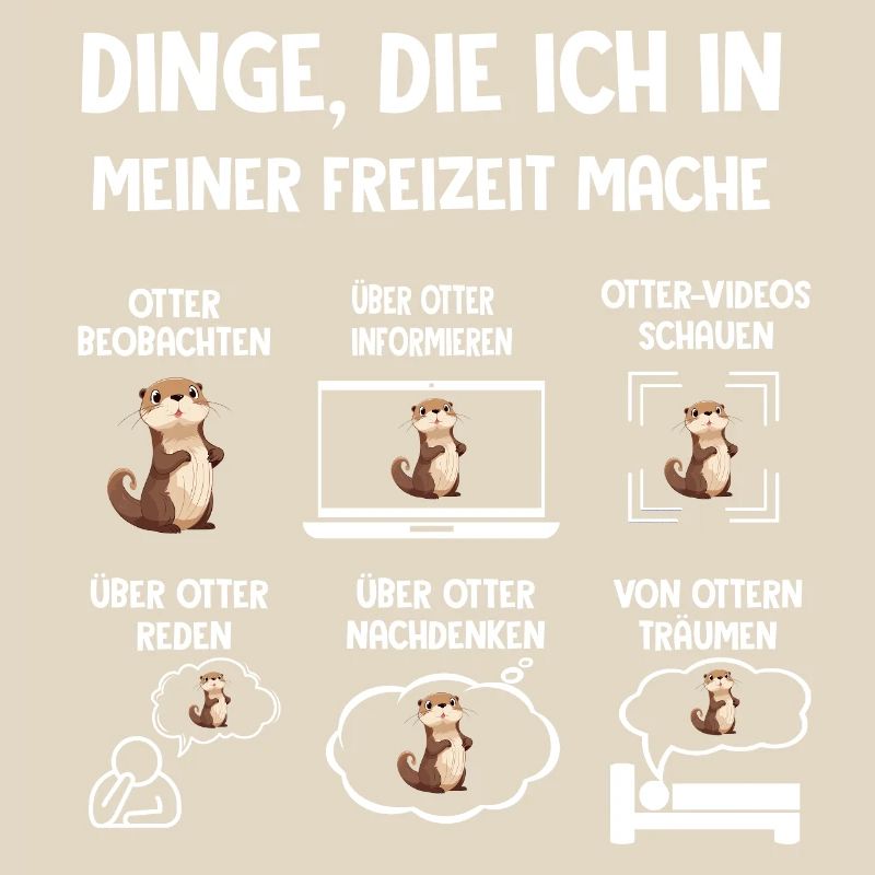 Dinge Die Ich In Meiner Freizeit Mache OTTER