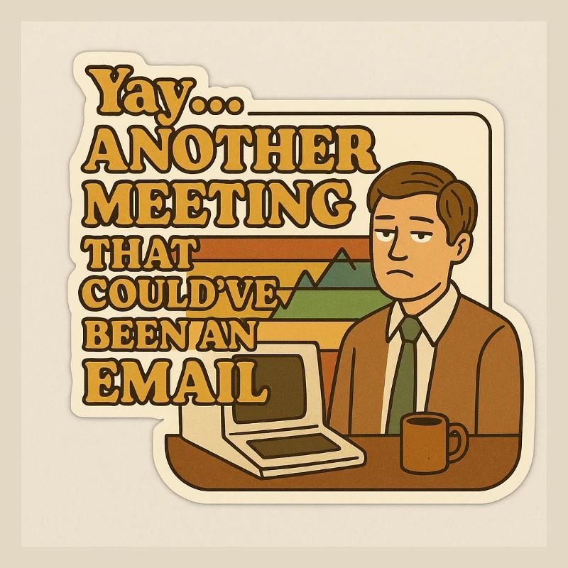 Ein Meeting, das eine E-Mail hätte sein können
