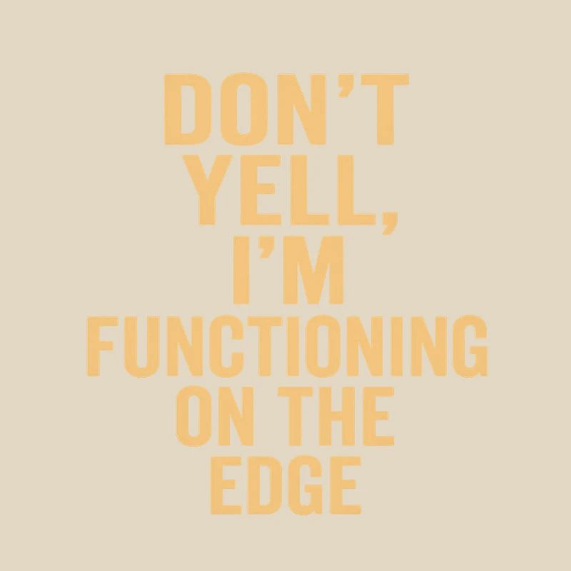 I function on the edge