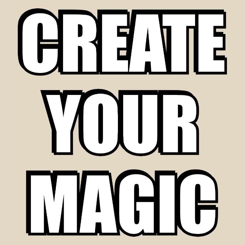 Create Your Magic Bold Typography