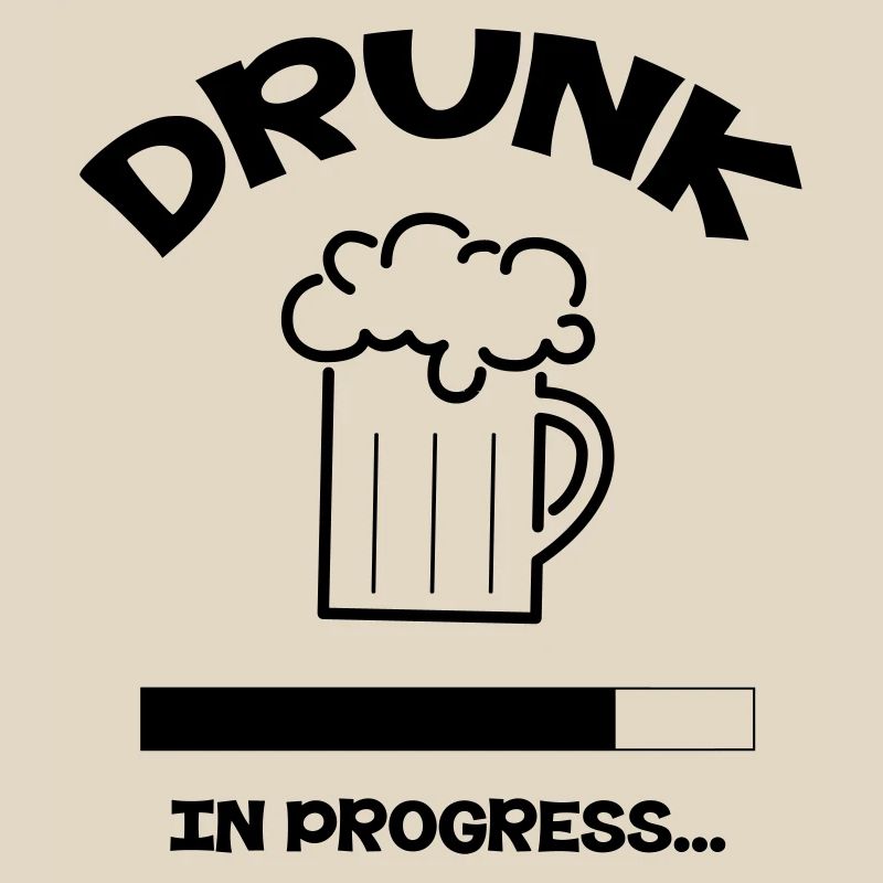 Drunk in progress...