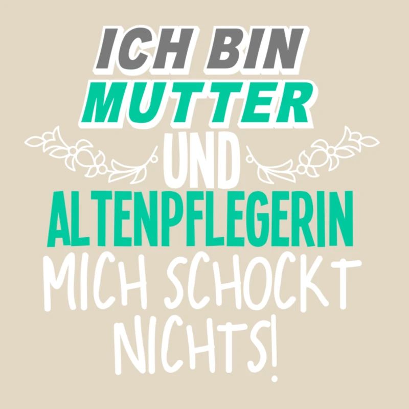Mutter Altenpflegerin