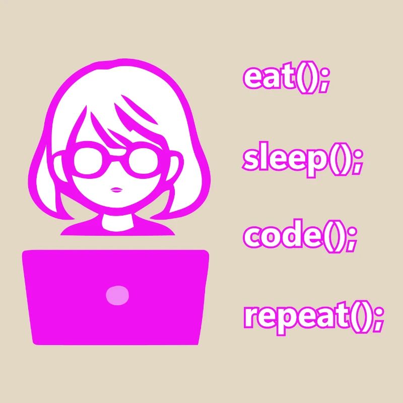 eat sleep code repeat Frau Computer